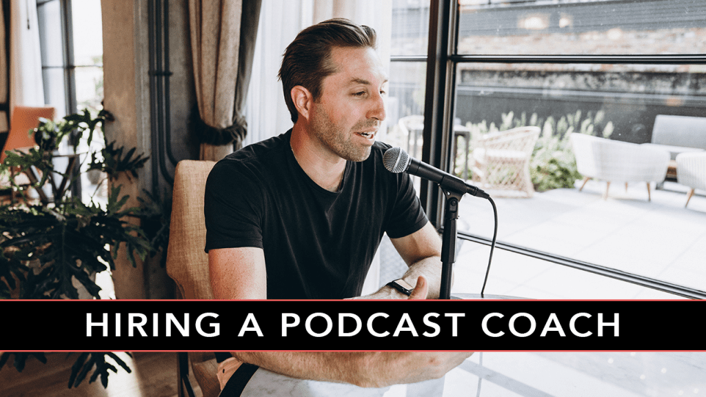 HIRING A PODCAST COACH